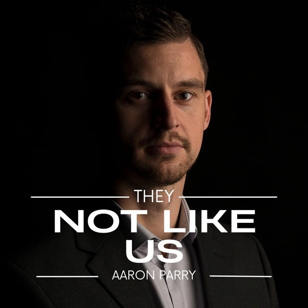 They Not Like Us